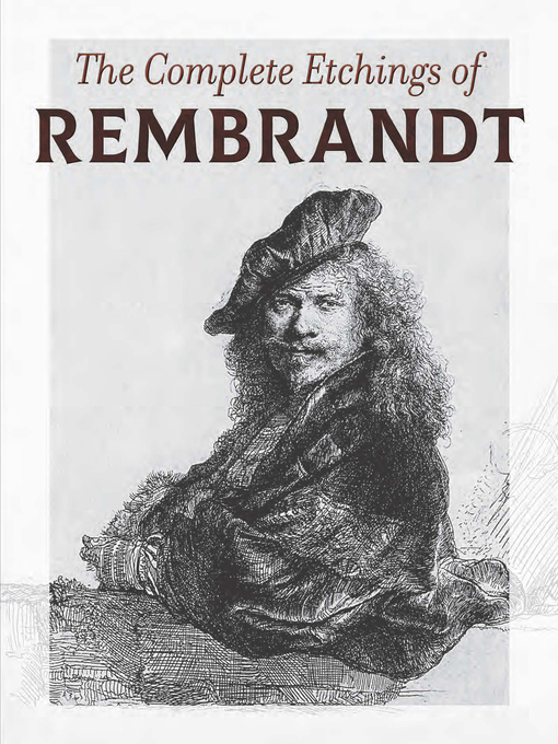 Title details for The Complete Etchings of Rembrandt by Rembrandt - Available